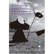 PERSONA POÉTICA E AUTOR EMPÍRICO